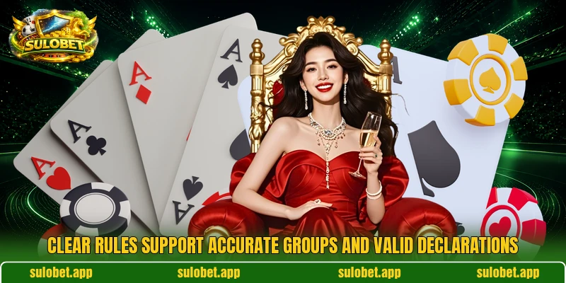 Clear rules support accurate groups and valid declarations
