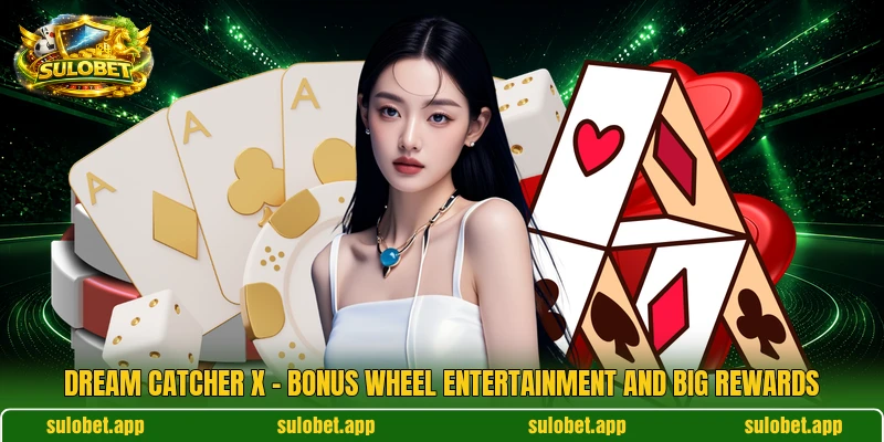 Dream Catcher X – Bonus Wheel Entertainment And Big Rewards