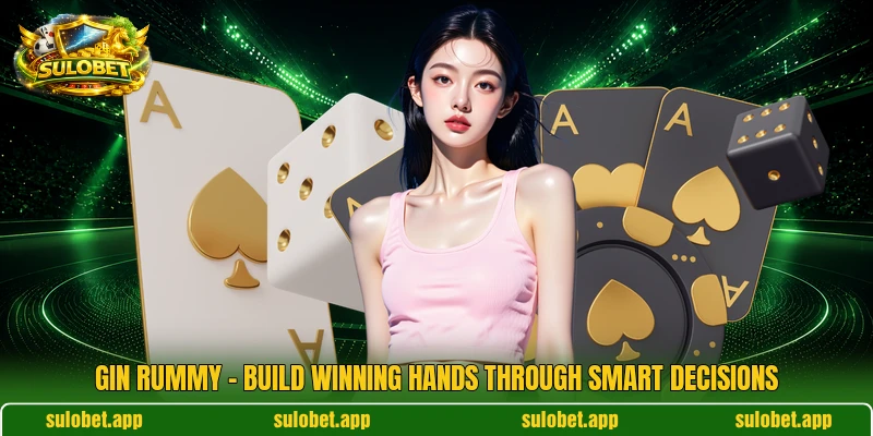 Gin Rummy – Build Winning Hands Through Smart Decisions