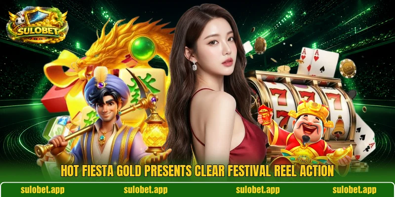Hot Fiesta Gold presents clear festival reel action