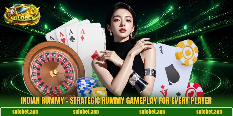 Indian Rummy – Strategic Rummy Gameplay For Every Player