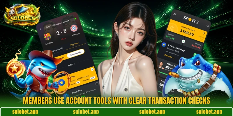 Members use account tools with clear transaction checks