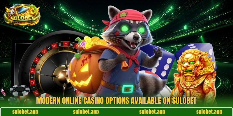 Modern online casino options available on SULOBET