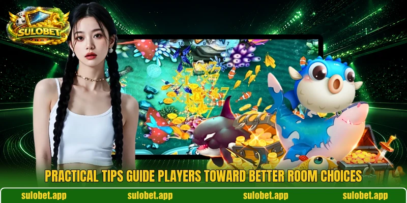Practical tips guide players toward better room choices