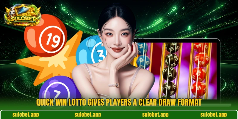 Quick Win Lotto gives players a clear draw format