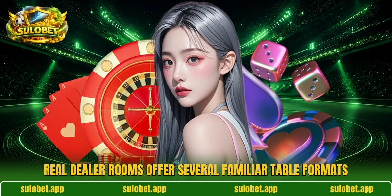 Real dealer rooms offer several familiar table formats